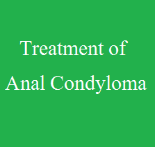 Treatment of Anal Condyloma - By Dr. V. B. Mishra - Ayirvedpuram - Allahabad